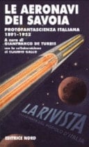 Le aeronavi dei Savoia protofantascienza italiana 1891-1952
