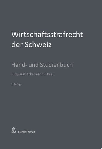 Wirtschaftsstrafrecht der Schweiz Hand- und Studienbuch
