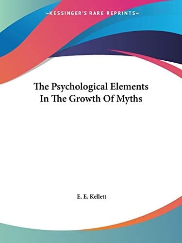 The Psychological Elements In The Growth Of Myths