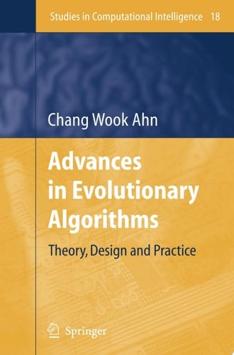 Advances in Evolutionary Algorithms Theory, Design and Practice