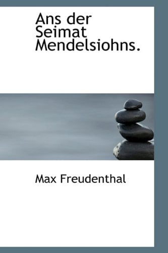 ANS Der Seimat Mendelsiohns. (German Edition)
