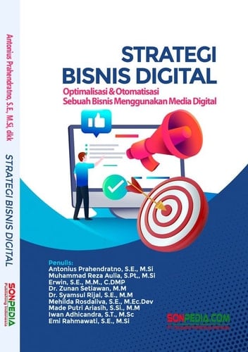 STRATEGI BISNIS DIGITAL : Optimalisasi & Otomtisasi Sebuah Bisnis Menggunakaan Media Digital