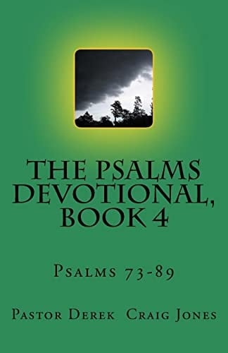 The Psalms, Book 4 Psalms 73-89