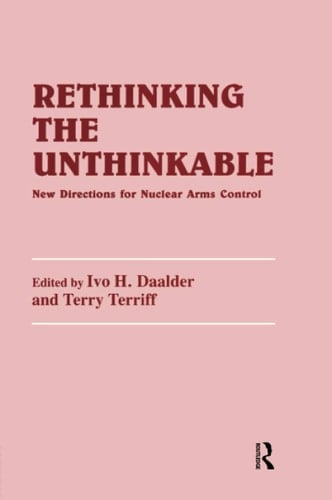 Rethinking the Unthinkable New Directions for Nuclear Arms Control
