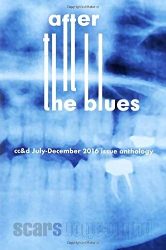 After the Blues Cc&d Magazine July-December 2016 Issue Collection Book