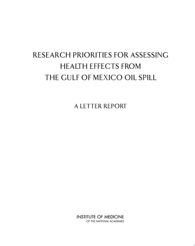 Research Priorities for Assessing Health Effects from the Gulf of Mexico Oil Spill A Letter Report