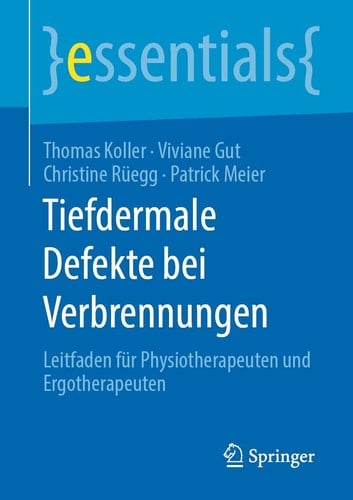 Tiefdermale Defekte bei Verbrennungen Leitfaden für Physiotherapeuten und Ergotherapeuten