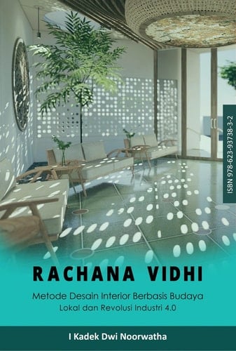 Rachana Vidhi: Metode Desain Interior Berbasis Budaya Lokal dan Revolusi Industri 4.0