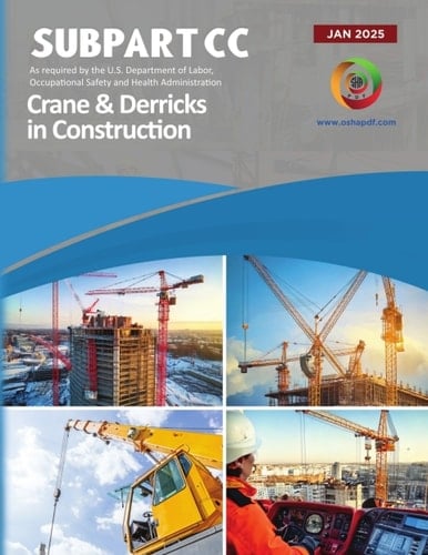 Subpart CC - Crane and Derricks in Construction - January 2025