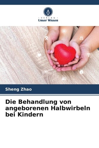 Die Behandlung von angeborenen Halbwirbeln bei Kindern (German Edition)
