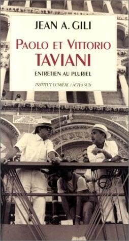 Paolo et Vittorio Taviani - Entretien au pluriel