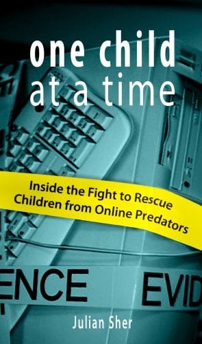 One Child at a Time Inside the Fight to Rescue Children from Online Predators
