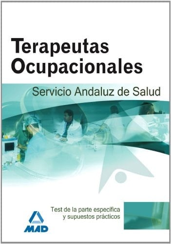 Terapeutas ocupacionales del Servicio Andaluz de Salud Test parte específica y supuestos prácticos
