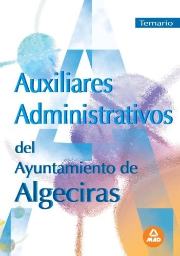 Auxiliares administrativos del ayuntamiento de algeciras. Temario