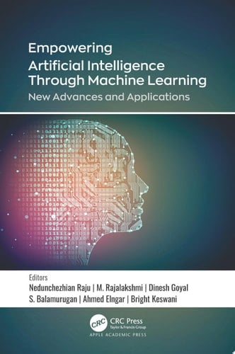 Empowering Artificial Intelligence Through Machine Learning New Advances and Applications