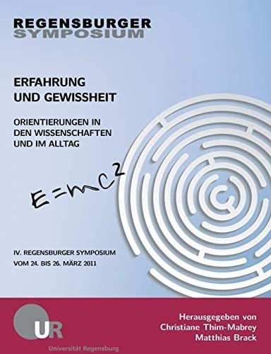 Erfahrung und Gewissheit Orientierungen in den Wissenschaften und im Alltag