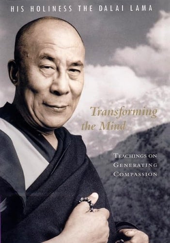 Transforming the Mind: Teachings on Generating Compassion