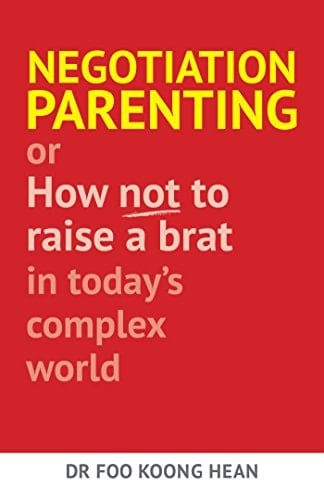 Negotiation Parenting: or now not to raise a brat in today's complex world