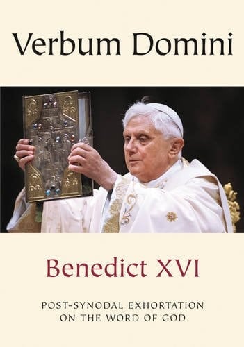 Post-synodal Apostolic Exhortation Verbum Domini of the Holy Father Pope Benedict XVI to the Bishops, Clergy, Consecrated Persons and the Lay Faithful on the Word of God in the Life and Mission of the Church