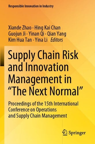 Supply Chain Risk and Innovation Management in “The Next Normal” Proceedings of the 15th International Conference on Operations and Supply Chain Management