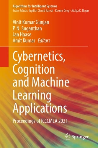 Cybernetics, Cognition and Machine Learning Applications Proceedings of ICCCMLA 2021