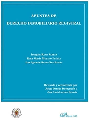 Apuntes de Derecho Inmobiliario Registral conforme a la doctrina y pedagogía del profesor Lacruz Berdejo
