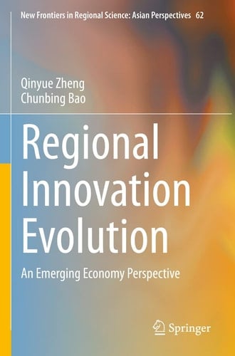 Regional Innovation Evolution An Emerging Economy Perspective
