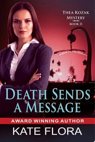 Death Sends a Message (The Thea Kozak Mystery Series, Book 11)
