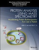 Protein Analysis Using Mass Spectrometry Accelerating Protein Biotherapeutics from Lab to Patient