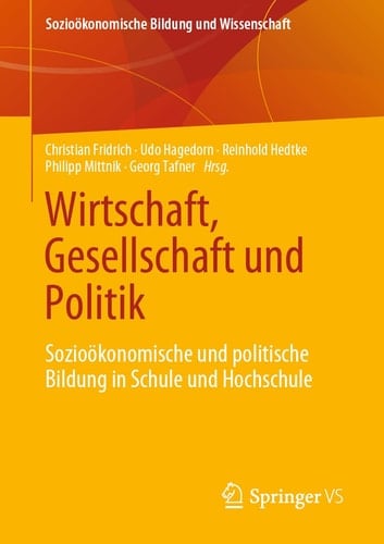 Wirtschaft, Gesellschaft und Politik Sozioökonomische und politische Bildung in Schule und Hochschule