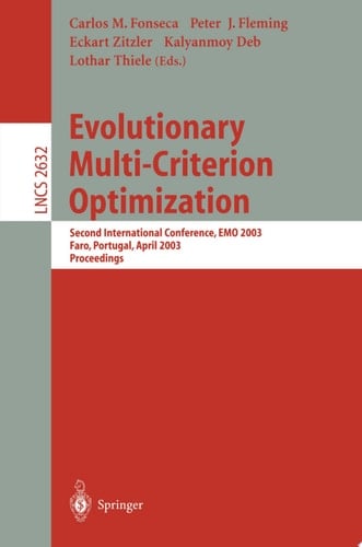 Evolutionary Multi-Criterion Optimization Second International Conference, EMO 2003, Faro, Portugal, April 8-11, 2003, Proceedings