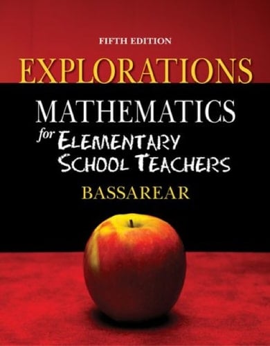 Explorations for Bassarear's Mathematics for Elementary School Teachers
