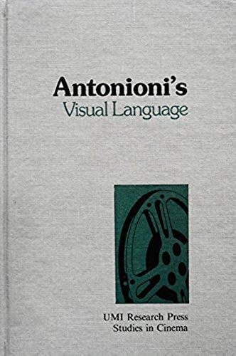 Antonioni's visual language (Studies in cinema)