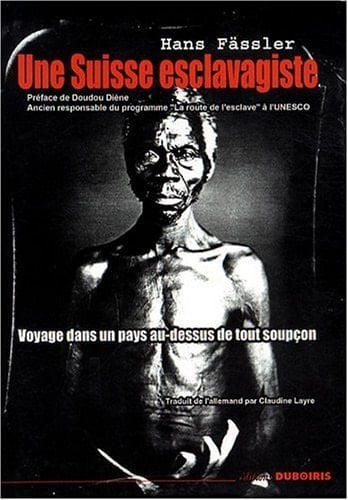 Une Suisse esclavagiste voyage dans un pays au-dessus de tout soupçon