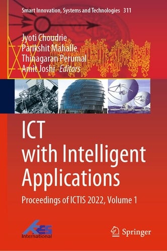 ICT with Intelligent Applications Proceedings of ICTIS 2022, Volume 1