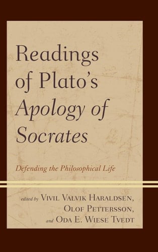 Readings of Plato's Apology of Socrates Defending the Philosophical Life