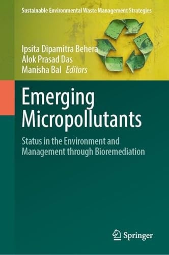 Emerging Micropollutants Status in the Environment and Management through Bioremediation