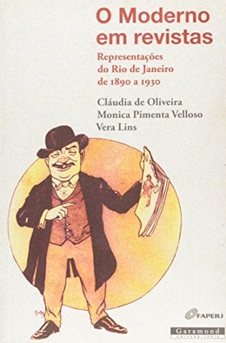 O moderno em revistas representações do Rio de Janeiro de 1890 a 1930