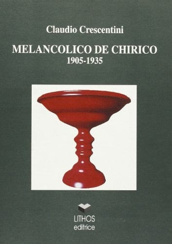 Melanconico De Chirico 1905-1935