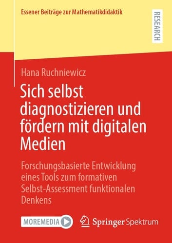 Sich selbst diagnostizieren und fördern mit digitalen Medien Forschungsbasierte Entwicklung eines Tools zum formativen Selbst-Assessment funktionalen Denkens