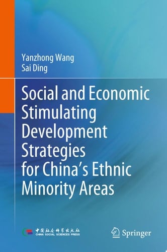 Social and Economic Stimulating Development Strategies for China’s Ethnic Minority Areas