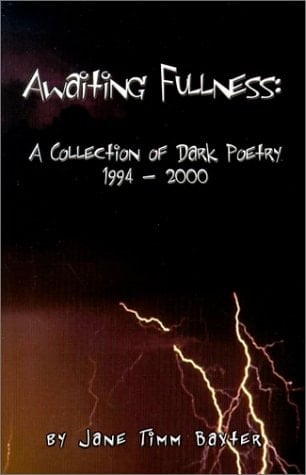 Awaiting Fullness A Collection of Dark Poetry 1994-2000