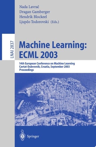 Machine Learning: ECML 2003