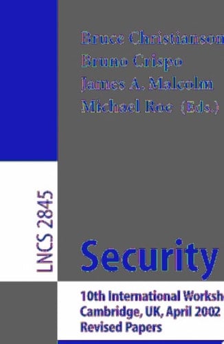 Security Protocols 10th International Workshop, Cambridge, UK, April 17-19, 2002, Revised Papers