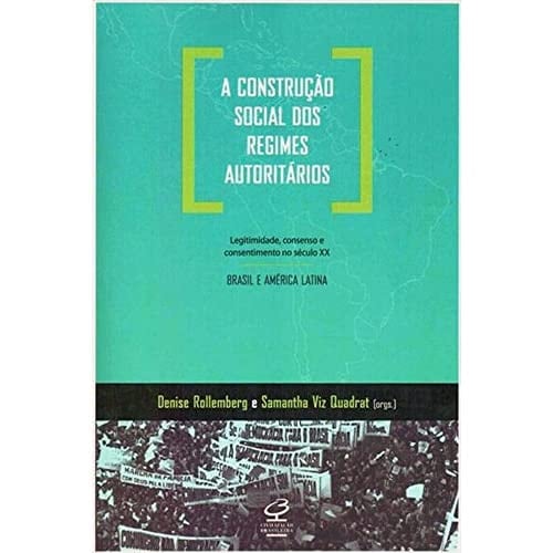 A construção social dos regimes autoritários: Brasil e América Latina