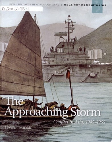 The Approaching Storm Conflict in Asia, 1945-1965