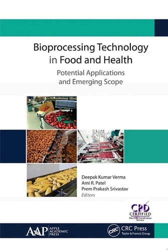 Bioprocessing Technology in Food and Health: Potential Applications and Emerging Scope