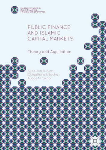 Public Finance and Islamic Capital Markets Theory and Application