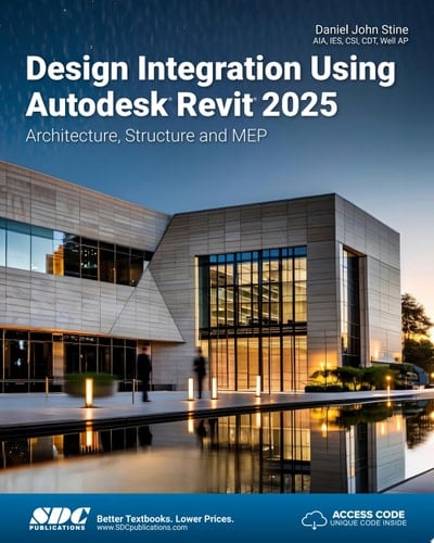 Design Integration Using Autodesk Revit 2025 Architecture, Structure and MEP