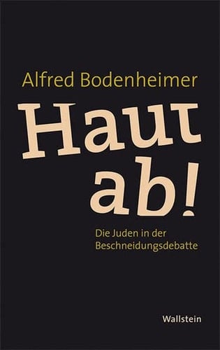 Haut ab! die Juden in der Beschneidungsdebatte